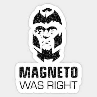 Magneto Was Right Sticker